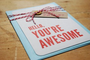 hello you are awesome